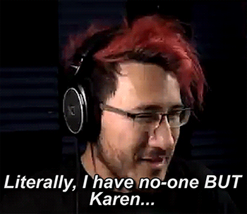 dogiplier:  Karen has a special place in his heart, let’s face it here.