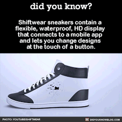 alphastigma117:  did-you-kno:  Shiftwear sneakers contain a flexible,