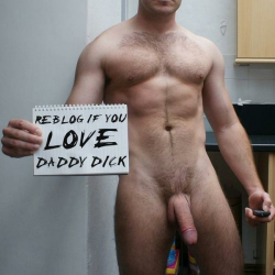 bigdicksucker7:  Reblog ir you love daddy dick  