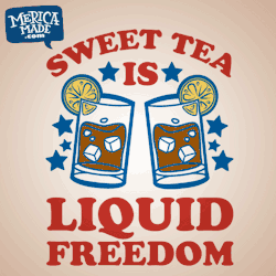 mericamade:  Check out our Sweet Tea is Liquid Freedom design!