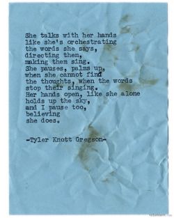 tylerknott:  Typewriter Series #998 by Tyler Knott Gregson