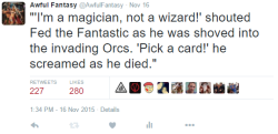 dr-archeville: best-of-memes:  Awful Fantasy’s Awfulest Tweets