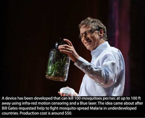 reblogger-ocelot:  ask-midnight-whisper:  ultrafacts:  Want More facts? Follow the Ultrafacts Blog (Source)  bill gates, a real life hero  “mr gates how do you expect the world to deal with the rampant disease-carrying mosquito issue” “idfk shoot