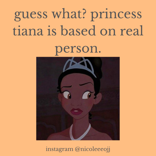 inickel:  fun fact that many people do not know, princess tiana