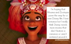 anim8tedconfessions:I’m hoping that Moana and Zootopia pave
