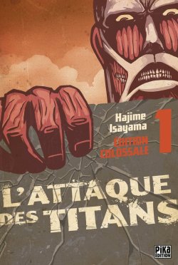 Shingeki no Kyojin (L’ Attaque des Titans)French Colossal Edition