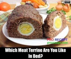 clickbaitrobot:Which Meat Terrine Are You Like In Bed?