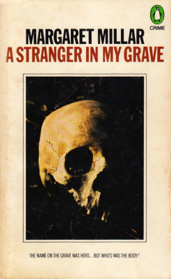 A Stranger In My Grave, by Margaret Millar (Penguin, 1976).From a charity shop in Nottingham.