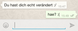 heilegeilewelt:  alle sagen das du dich veränderst hast, aber
