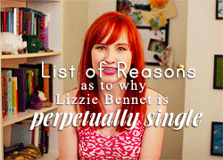   List of Reasons as to why Lizzie Bennet is perpetually single