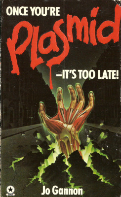 Plasmid, by Jo Gannon (Star Books, 1980). From a charity shop