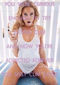 Learn to eat own cum