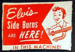 cryptofwrestling:  Elvis Sideburns Vending machine card(1958)