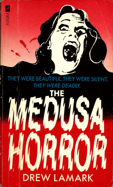 The Medusa Horror, by Drew Lamark (Futura, 1983). From a charity shop in Nottingham. YOU’LL NEVER FEEL SAFE IN THE WATER AGAIN. The Adventure A party of carefree, fun-seeking treasure-hunters set off to find a sunken vessel off the Cornish coast.