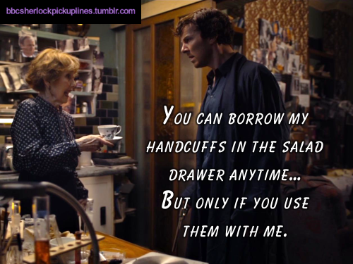 â€œYou can borrow my handcuffs in the salad drawer anytime… But only if you use them with me.â€