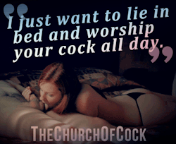 thechurchofcock:  I just want to lie in bed and worship your