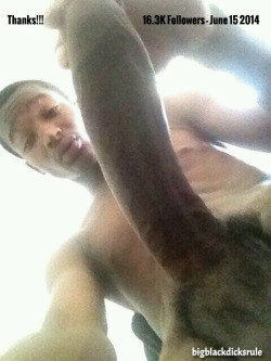 nudeselfshots-blackmen:  bigblackdicksrule:  #bigblackdick #bigblackdicksrule - 16.3k &amp; growing. thanks to all followers and lovers of big black dick, appreciate it &amp; keep spreading the word!!!       (via TumbleOn)