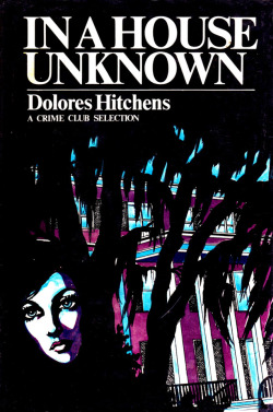 In A House Unknown, by Dolores Hitchens (Doubleday & Company,