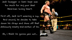 wrestlingssexconfessions:  Jack Swagger vs Sami Zayn was too