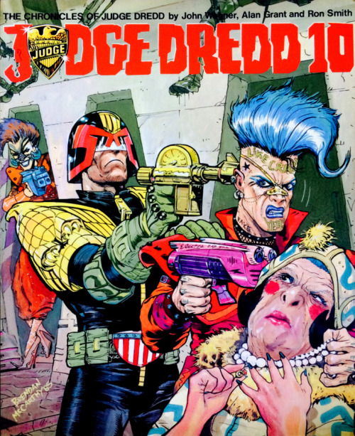 The Chronicles of Judge Dredd: Judge Dredd 10, by John Wagner, Alan Grant and Ron Smith. (Titan Books, 1988). Cover art by Brendan McCarthy. From Oxfam in Nottingham.