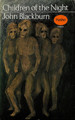 Children Of The Night, by John Blackburn (Panther, 1966). From