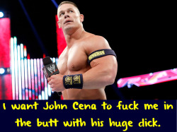 wwewrestlingsexconfessions:  I want John Cena to fuck me in the