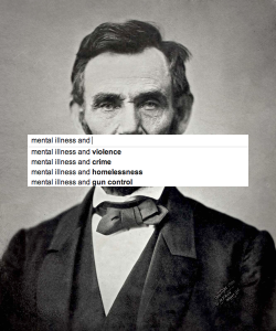  (1) President Abraham Lincoln, who had depression(2) Writer