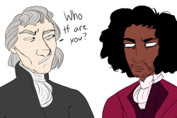 and-john-adams: in all honestly if somehow hamilton! thomas knew