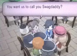 You want up to call you Swagdaddy?    Did I stutter you Sasuke