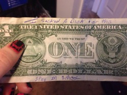 fuckmestupid:  The most awesome dollar bill I have ever received.