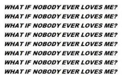 itsconsumingme:then life will be awfully lonely 