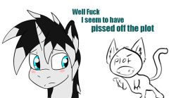taboopony:  O boy.. the cat of plot development is mad at me