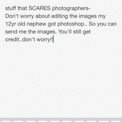 stuff that SCARES photographers- Don’t worry about editing