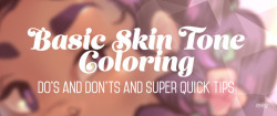   Someone asked for a few tips regarding coloring skin tones