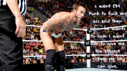 wrestlingssexconfessions:  I want CM Punk to fuck my ass and