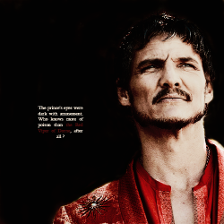 ladyblackfish:  Oberyn was ever the viper. No man dared tread
