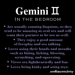 zodiacsociety:  Gemini in the bedroom.    This is entirely true