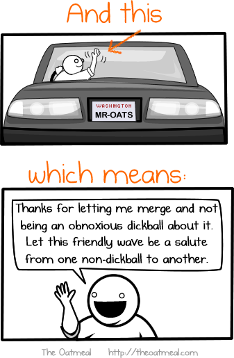 rlhansen:  Holy Crap, I’m dying!  How have I never heard of The Oatmeal before today? http://theoatmeal.com/blog/car_needs