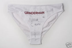 kaltsektion:  Nick Cave’s autograph on Grinderman panties 