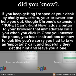 did-you-kno:  If you keep getting trapped at your desk  by chatty