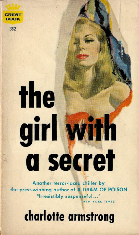 The Girl With A Secret, by Charlotte Armstrong (Crest, 1960).From