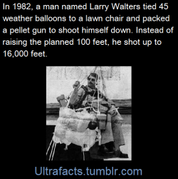 ultrafacts:Larry Walters of Los Angeles is one of the few to
