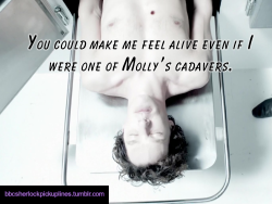 “You could make me feel alive even if I were one of Molly’s