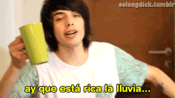oolongdick:  La lluvia es agradable, pero también trollea.