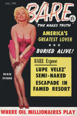 Dixie Evans adorns the cover of the July ‘55 issue of ‘BARE’