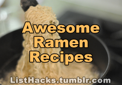 listhacks:  Awesome Ramen Recipes! If you like this list follow