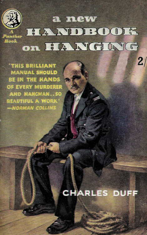 A New Handbook On Hanging, by Charles Duff (Panther, 1956).From