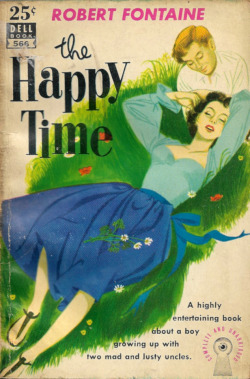 The Happy Time, by Robert Fontaine (Dell, 1945).From a box of