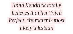 bhloes:  Anna Kendrick validating a non-canon f/f ship and getting