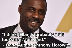 seekingwillow:  micdotcom:   Bond author says Idris Elba is “too